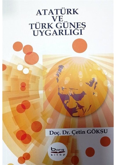 Atatürk Ve Türk Güneş Uygarlığı / Çetin Göksu