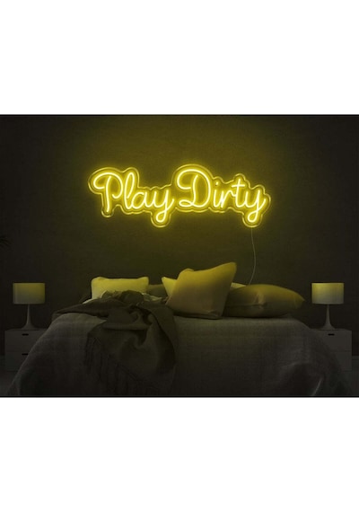 Play Dirty Yazılı Neon Tabela Sarı