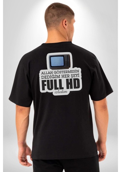 Allah Göstermesin Dediğim Her Şeyi Full Hd İzledim Yazılı Pamuklu Unisex Oversize Sırt Dijital Baskılı Siyah T-shirt Siyah