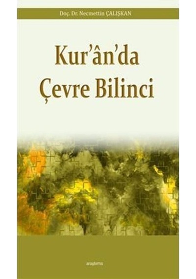 Kur'an'da Çevre Bilinci / Necmettin Çalışkan