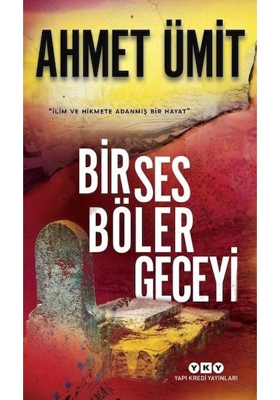 Bir Ses Böler Geceyi - Ahmet Ümit - Yapı Kredi Yayınları