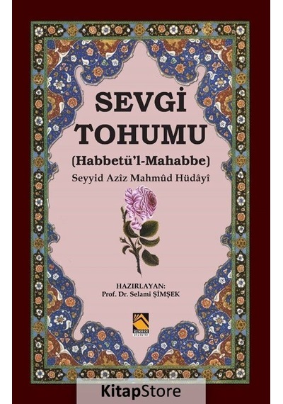Sevgi Tohumu-Habbetü'l-Mahabbe- Buhara Yayınları