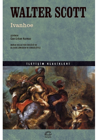 Ivanhoe - İletişim Klasikleri - Walter Scott - İletişim Yayınları
