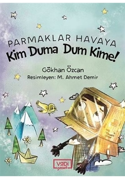 Parmaklar Havaya - Kim Duma Dum Kime! - Gökhan Özcan - Vadi Yayınları