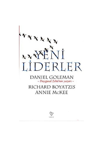 Yeni Liderler - Daniel Goleman -  Annie Mckee - Varlık Yayınları