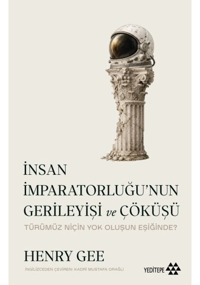 İnsan İmparatorluğu Nun Gerileyişi Ve Çöküşü