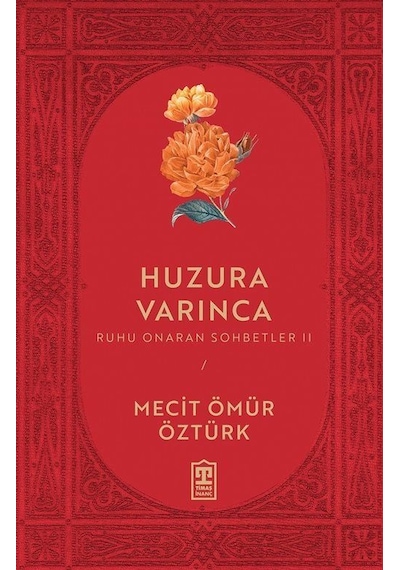 Huzura Varınca / Mecit Ömür Öztürk