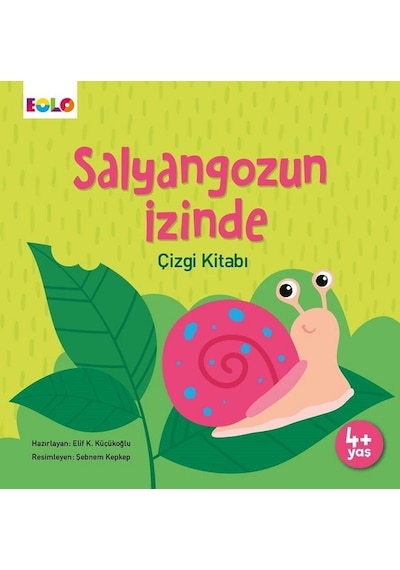 Salyangozun İzinde - Çizgi Kitabı - Elif Küçükoğlu - Eolo