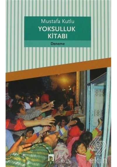 Yoksulluk Kitabı -  Mustafa Kutlu -  Dergah Yayınları