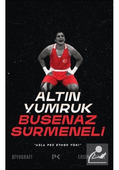 Altın Yumruk Busenaz Sürmeneli - Ersin Şiyhan - Profil Kitap