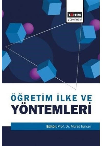 Öğretim İlke ve Yöntemleri (Edit. Murat Tuncer) / Kolektif