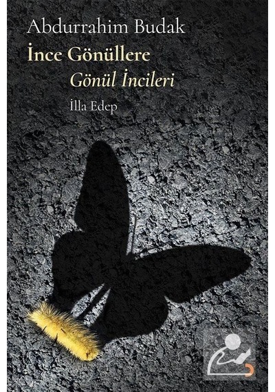 İnce Gönüllere Gönül İncileri / Abdurrahim Budak