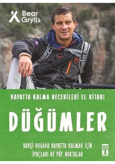 Düğümler - Hayatta Kalma Becerileri El Kitabı - Bear Grylls - Genç Timaş