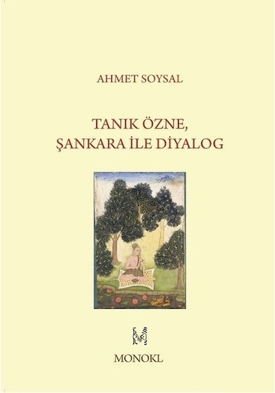 Tanık Özne Şankara ile Diyalog - Ahmet Soysal - Monokl