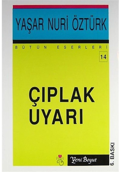 Çıplak Uyarı - Yaşar Nuri Öztürk - Yeni Boyut