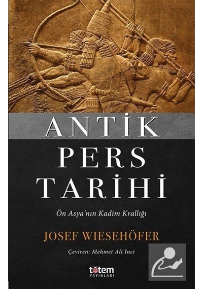 Antik Pers Tarihi / Josef Wiesehöfer 9789944330688
