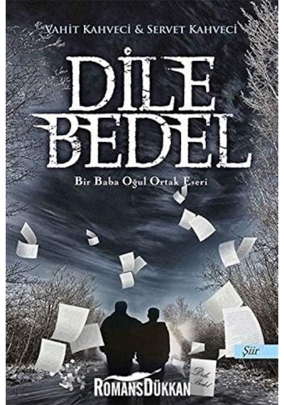 Dile Bedel: Bir Baba Oğul Ortak Eseri