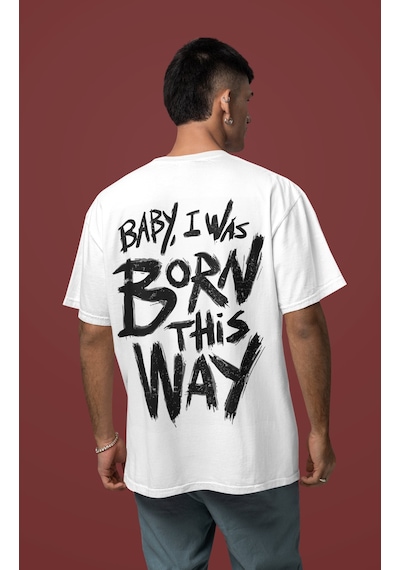 Sevbano Baby I Was Born This Way Yazılı Sırt Baskılı Unisex Oversize Şark Beyaz