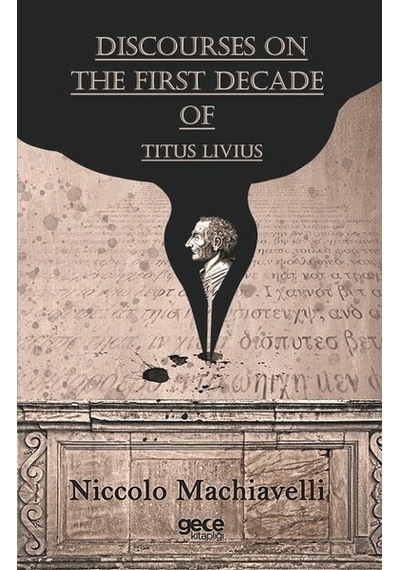 Discourses On The First Decade Of Titus  Livius