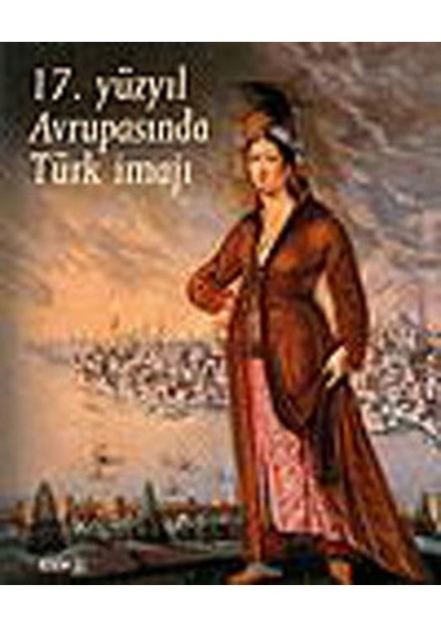 17. Yüzyıl Avrupasında Türk İmajı