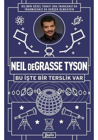 Neil deGrasse Tyson: Bu İşte Bir Terslik Var - Neil deGrasse Tyson - Zeplin Kitap