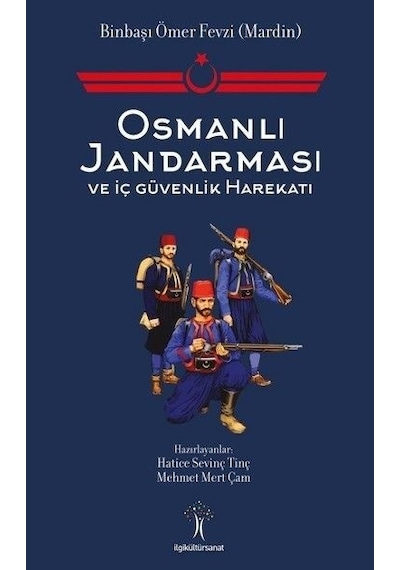 Osmanlı Jandarması ve İç Güvenlik Harekatı - İlgi Kültür Sanat Yayınları