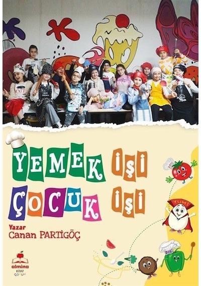 Yemek İşi Çocuk İşi / Canan Partigöç