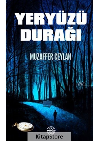 Yeryüzü Durağı - Muzaffer Ceylan - Mühür Kitaplığı
