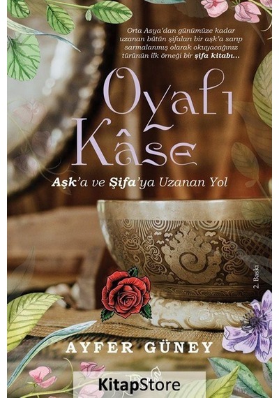 Oyalı Kase - Aşk'a ve Şifa'ya Uzanan Yol - Ayfer Güney - Truva Yayınları