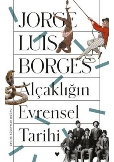 Alçaklığın Evrensel Tarihi Jorge Luıs Borges 522532140