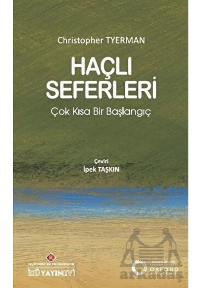 Haçlı Seferleri: Çok Kısa Bir Başlangıç