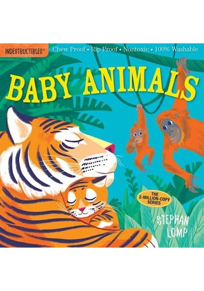 Indestructibles: Baby Animals - Amy Pixton - Workman Publishing