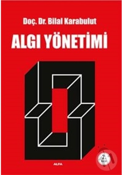 Algı Yönetimi - Bilal Karabulut - Alfa Yayıncılık
