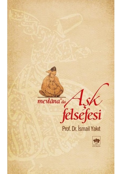 Mevlana'Da Aşk  Felsefesi