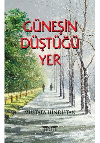 Güneşin Düştüğü Yer - Mustafa Hindistan - Perseus Yayınevi