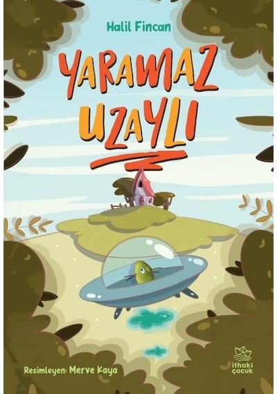 Yaramaz Uzaylı - Halil Fincan - İthaki Çocuk