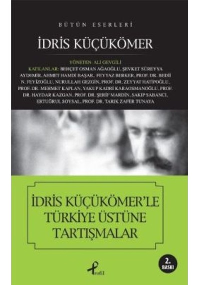 İdris Küçükömer'le Türkiye Üstüne Tartışmalar - İdris Küçükömer - Profil Kitap