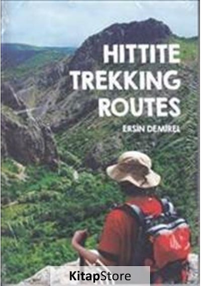 Hittite Trekking Routes - Ersin Demirel - Hil Yayınları