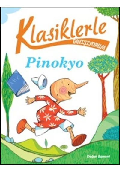 Klasiklerle Tanışıyorum - Pinokyo- Doğan ve Egmont Yayıncılık