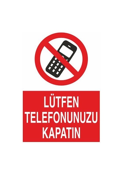 Lütfen Telefonunuzu Kapatın Uyarı Levhası 30x40cm