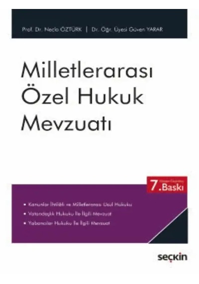 Milletlerarası Özel Hukuk Mevzuatı Prof. Dr. Necla Öztürk,dr. Öğr. Üyesi Güven Yarar Milletlerarası Özel Hukuk Mevzuatı Prof. Dr. Necla Öztürk,dr. Öğr. Üyesi Güven Yarar