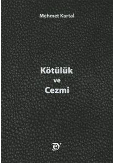 Kötülük ve Cezmi - Mehmet Kartal - Ey Yayınları