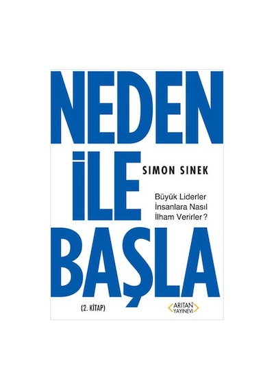 Neden İle Başla 2. Kitap - Simon Sinek - Arıtan Yayınevi