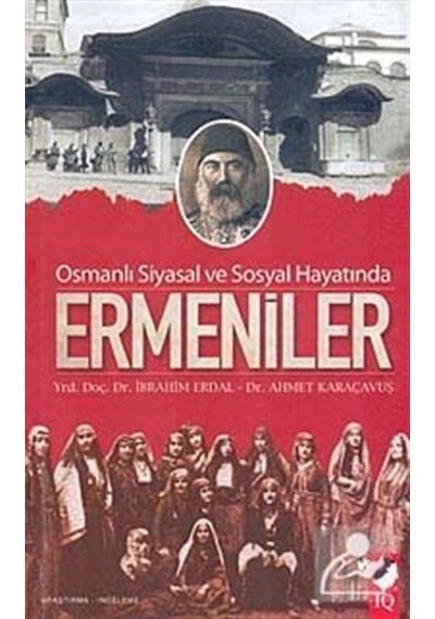 Osmanlı Siyasal ve Sosyal Hayatında Ermeniler- IQ Kültür Sanat Yayıncılık