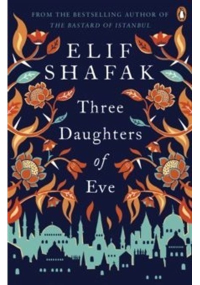 Three Daughters of Eve - Elif Shafak - Viking