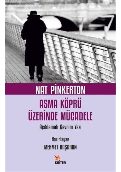 Nat Pinkerton Asma Köprü Üzerinde Mücadele / Mehmet Başaran