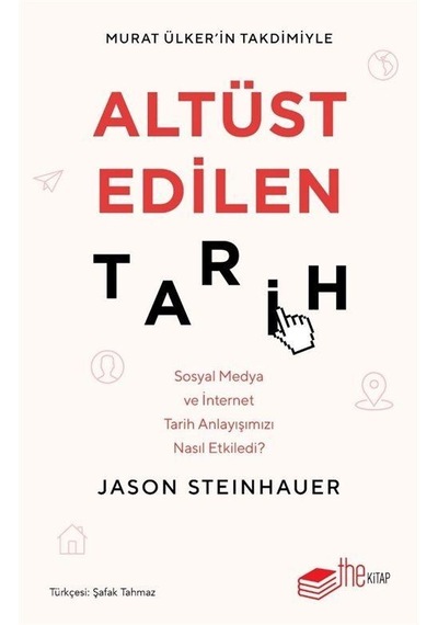 Altüst Edilen Tarih / Jason Steinhauer