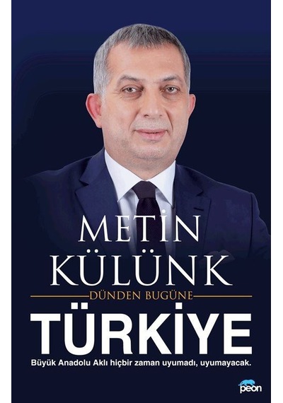 Türkiye: Dünden Bugüne - Metin Külünk - Peon Yayınları