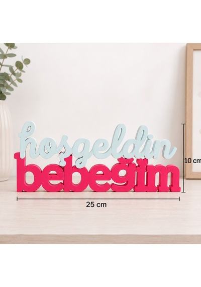 Dekoratif Hoşgeldin Bebeğim Masa Üstü Yazı Bebek Karşılama Süsü