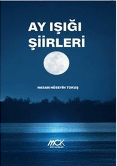 Ay Işığı Şiirleri / Hasan Hüseyin Tokuş